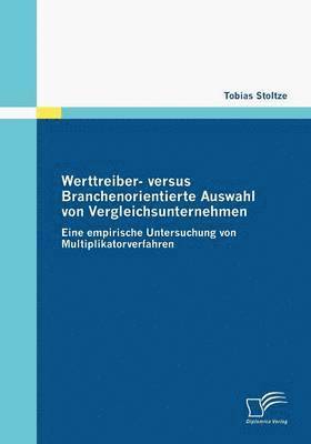 bokomslag Werttreiber- versus Branchenorientierte Auswahl von Vergleichsunternehmen