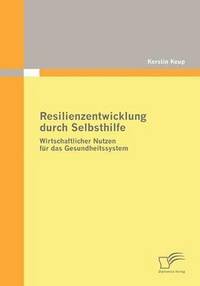 bokomslag Resilienzentwicklung durch Selbsthilfe