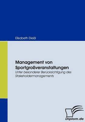 Elisabeth Dießl - Management von Sportgroßveranstaltungen, Häftad