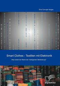 bokomslag Smart Clothes - Textilien mit Elektronik