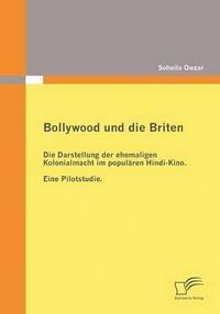 bokomslag Bollywood und die Briten