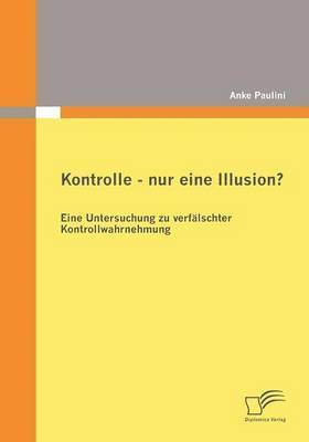 Anke Paulini - Kontrolle - nur eine Illusion?, Häftad