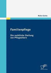 bokomslag Familienpflege - Die rechtliche Stellung von Pflegeeltern