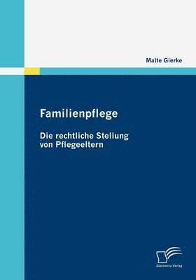 bokomslag Familienpflege - Die rechtliche Stellung von Pflegeeltern