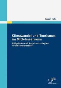 bokomslag Klimawandel und Tourismus im Mittelmeerraum