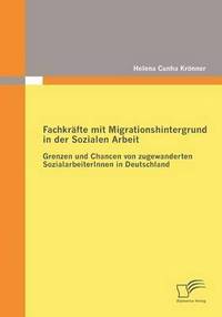 bokomslag Fachkrafte mit Migrationshintergrund in der Sozialen Arbeit