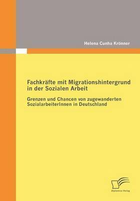 Fachkrafte mit Migrationshintergrund in der Sozialen Arbeit 1
