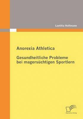 Anorexia Athletica - Gesundheitliche Probleme bei magerschtigen Sportlern 1