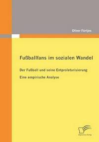 bokomslag Fußballfans im sozialen Wandel