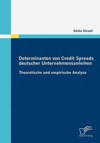 bokomslag Determinanten von Credit Spreads deutscher Unternehmensanleihen