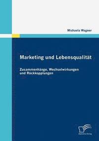 bokomslag Marketing und Lebensqualitt