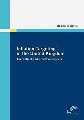 Inflation Targeting in the United Kingdom 1