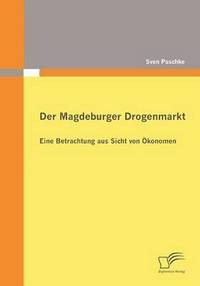 bokomslag Der Magdeburger Drogenmarkt