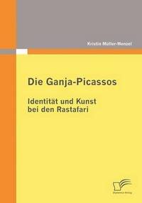 bokomslag Die Ganja-Picassos