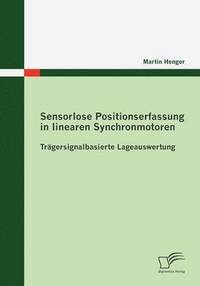 bokomslag Sensorlose Positionserfassung in linearen Synchronmotoren