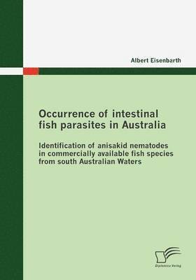 Albert Eisenbarth - Occurrence of intestinal fish parasites in Australia, Häftad