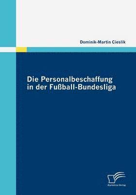 Die Personalbeschaffung in der Fuball-Bundesliga 1