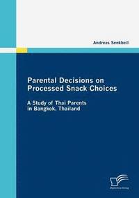 bokomslag Parental Decisions on Processed Snack Choices