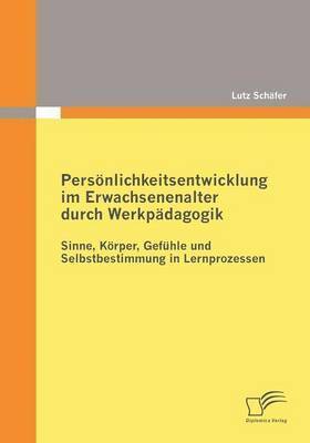 bokomslag Persnlichkeitsentwicklung im Erwachsenenalter durch Werkpdagogik