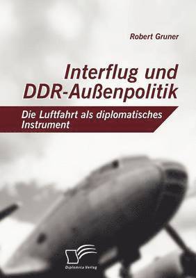 bokomslag Interflug und DDR-Außenpolitik