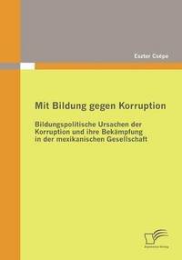 bokomslag Mit Bildung gegen Korruption