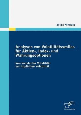 bokomslag Analysen von Volatilittssmiles fr Aktien-, Index- und Whrungsoptionen