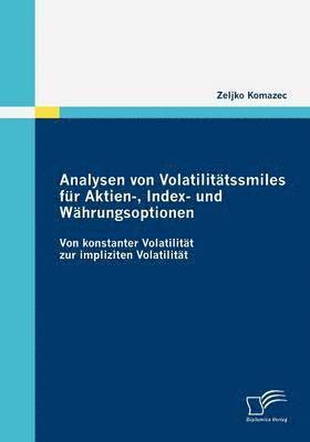 Analysen von Volatilittssmiles fr Aktien-, Index- und Whrungsoptionen 1