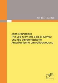 bokomslag John Steinbeck's The Log From the Sea of Cortez und die zeitgenoessische amerikanische Umweltbewegung