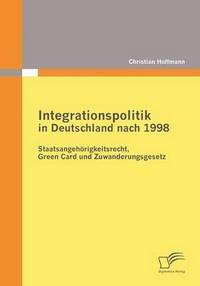 bokomslag Integrationspolitik in Deutschland nach 1998