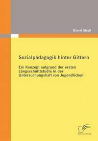 bokomslag Sozialpädagogik hinter Gittern