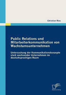 bokomslag Public Relations und Mitarbeiterkommunikation von Wachstumsunternehmen