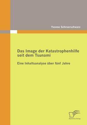 bokomslag Image der Katastrophenhilfe seit dem Tsunami