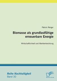 bokomslag Biomasse als grundlastfhige erneuerbare Energie