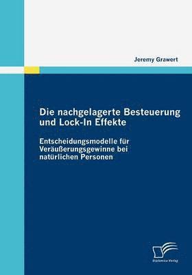 Jeremy Grawert - nachgelagerte Besteuerung und Lock-In Effekte, Häftad