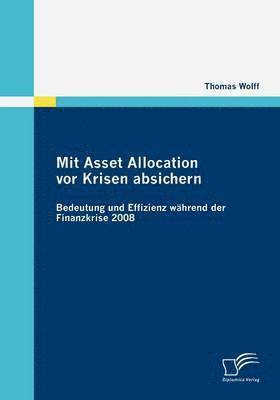 Thomas Wolff - Mit Asset Allocation vor Krisen absichern, Häftad