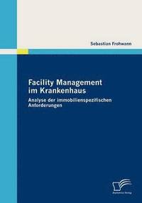 bokomslag Facility Management im Krankenhaus