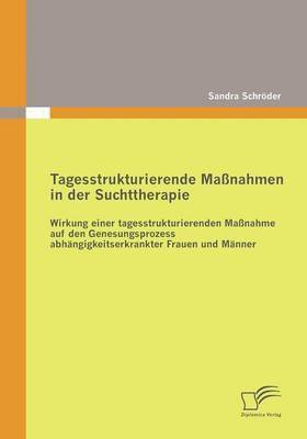 bokomslag Tagesstrukturierende Maßnahmen in der Suchttherapie
