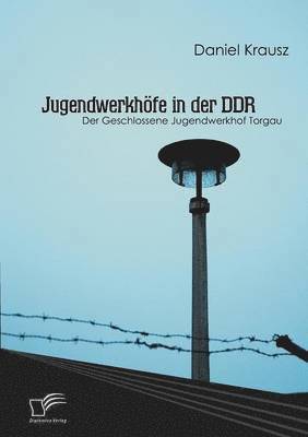 Jugendwerkhfe in der DDR 1