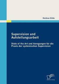 bokomslag Supervision und Aufstellungsarbeit