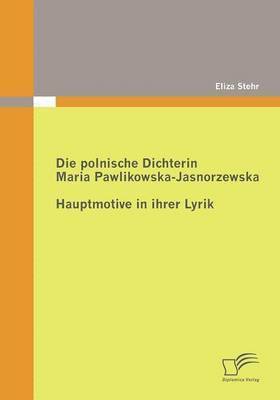 Die polnische Dichterin Maria Pawlikowska-Jasnorzewska 1