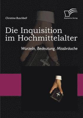 bokomslag Die Inquisition im Hochmittelalter