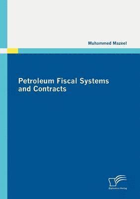 bokomslag Petroleum Fiscal Systems and Contracts