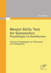 bokomslag Mental Skills Test for Gymnastics: Psychologie im Gerätturnen: Inklusive Fragebogen zur Erfassung von Fertigkeiten