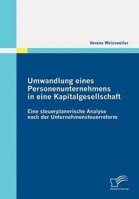 bokomslag Umwandlung eines Personenunternehmens in eine Kapitalgesellschaft