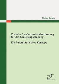 bokomslag Visuelle Straenzustandserfassung fr die Sanierungsplanung