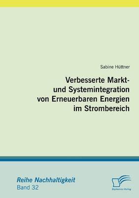 Verbesserte Markt- und Systemintegration von Erneuerbaren Energien im Strombereich 1