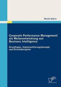 bokomslag Corporate Performance Management als Weiterentwicklung von Business Intelligence