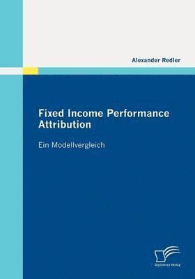 Fixed Income Performance Attribution 1