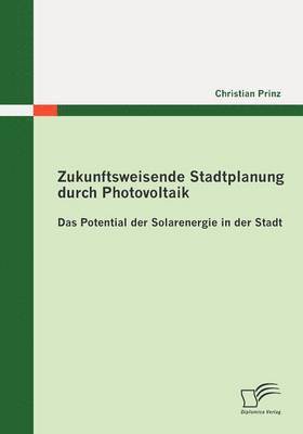 bokomslag Zukunftsweisende Stadtplanung durch Photovoltaik