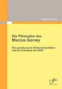 bokomslag Die Philosophie des Marcus Garvey